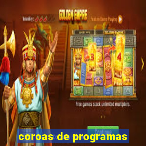 coroas de programas